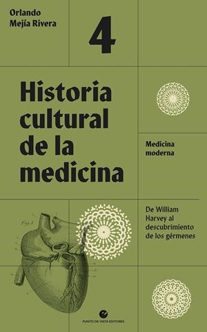 HISTORIA CULTURAL DE LA MEDICINA. VOL. 4. | 9788412901276 | MEJÍA RIVERA, ORLANDO | Galatea Llibres | Llibreria online de Reus, Tarragona | Comprar llibres en català i castellà online