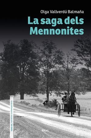 LA SAGA DELS MENNONITES | 9788418096921 | VALLVERDÚ BALMAÑA, OLGA | Galatea Llibres | Llibreria online de Reus, Tarragona | Comprar llibres en català i castellà online