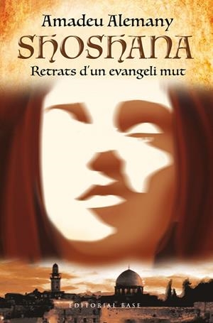 SHOSHANA. RETRATS D'UN EVANGELI MUT | 9788410131132 | ALEMANY, AMADEU | Galatea Llibres | Librería online de Reus, Tarragona | Comprar libros en catalán y castellano online
