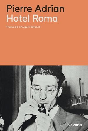 HOTEL ROMA | 9788410180451 | ADRIAN, PIERRE | Galatea Llibres | Llibreria online de Reus, Tarragona | Comprar llibres en català i castellà online