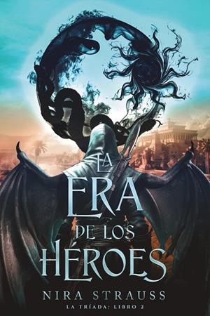 LA ERA DE LOS HÉROES | 9788419988553 | STRAUSS, NIRA | Galatea Llibres | Llibreria online de Reus, Tarragona | Comprar llibres en català i castellà online