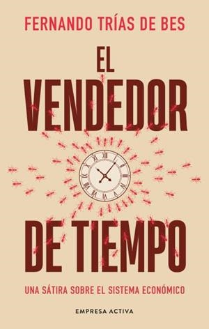 EL VENDEDOR DE TIEMPO | 9788418308147 | TRIAS DE BES, FERNANDO | Galatea Llibres | Librería online de Reus, Tarragona | Comprar libros en catalán y castellano online