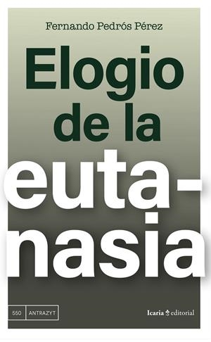ELOGIO DE LA EUTANASIA | 9788410328488 | PEDRÓS, FERNANDO | Galatea Llibres | Librería online de Reus, Tarragona | Comprar libros en catalán y castellano online