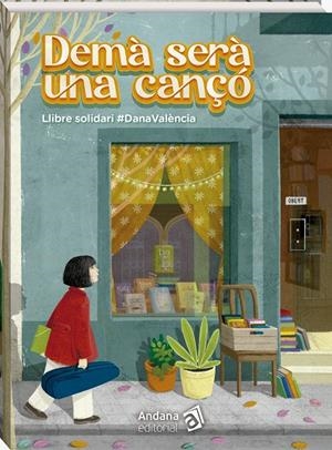 DEMÀ SERÀ UNA CANÇÓ | 9788419913739 | GRANELL RODRÍGUEZ, MARC/LLUCH, ENRIC/GIRBÉS NÀCHER, FINA/GALÁN MARTÍ, ANDREU/BALAGUER, BELÉN/GARCIA | Galatea Llibres | Llibreria online de Reus, Tarragona | Comprar llibres en català i castellà online