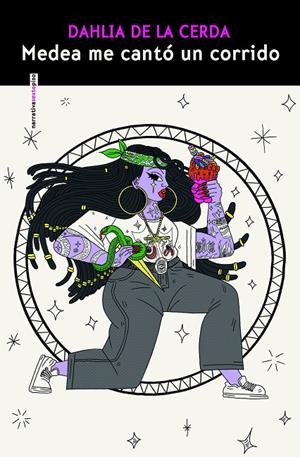 MEDEA ME CANTÓ UN CORRIDO | 9788410249318 | CERDA, DAHLIA DE LA | Galatea Llibres | Llibreria online de Reus, Tarragona | Comprar llibres en català i castellà online
