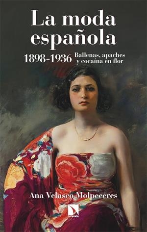 LA MODA ESPAÑOLA 1898-1936 | 9788410672536 | VELASCO MOLPECERES, ANA | Galatea Llibres | Librería online de Reus, Tarragona | Comprar libros en catalán y castellano online