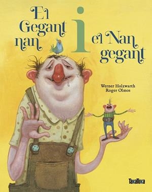 EL GEGANT NAN I EL NAN GEGANT | 9788418821820 | HOLZWARTH, WERNER | Galatea Llibres | Librería online de Reus, Tarragona | Comprar libros en catalán y castellano online