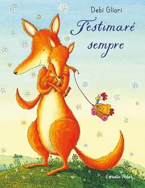 T'ESTIMARÉ SEMPRE -CARTRÓ- | 9788413899374 | GLIORI, DEBI | Galatea Llibres | Llibreria online de Reus, Tarragona | Comprar llibres en català i castellà online