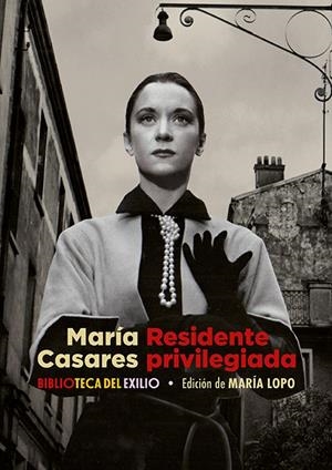 RESIDENTE PRIVILEGIADA | 9788419231208 | MARIA CASARES | Galatea Llibres | Llibreria online de Reus, Tarragona | Comprar llibres en català i castellà online