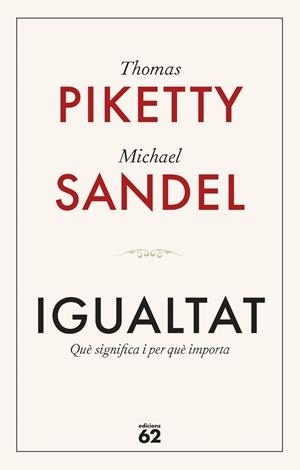 IGUALTAT | 9788429782547 | PIKETTY, THOMAS/SANDEL, MICHAEL | Galatea Llibres | Llibreria online de Reus, Tarragona | Comprar llibres en català i castellà online