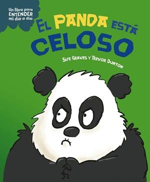 EL PANDA ESTÁ CELOSO | 9788408295754 | GRAVES, SUE | Galatea Llibres | Llibreria online de Reus, Tarragona | Comprar llibres en català i castellà online
