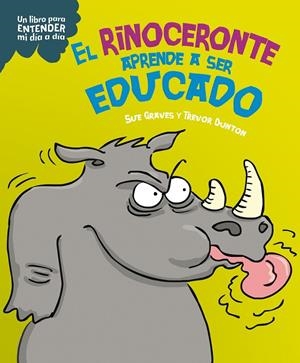 EL RINOCERONTE APRENDE A SER EDUCADO | 9788408295761 | GRAVES, SUE | Galatea Llibres | Llibreria online de Reus, Tarragona | Comprar llibres en català i castellà online