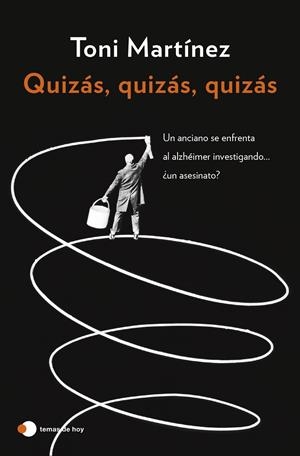 QUIZÁS, QUIZÁS, QUIZÁS | 9788410293588 | MARTÍNEZ, TONI | Galatea Llibres | Llibreria online de Reus, Tarragona | Comprar llibres en català i castellà online