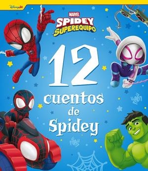 SPIDEY Y SU SUPEREQUIPO. 12 CUENTOS DE SPIDEY | 9788410362130 | MARVEL | Galatea Llibres | Llibreria online de Reus, Tarragona | Comprar llibres en català i castellà online