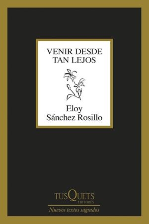 VENIR DESDE TAN LEJOS | 9788411076135 | SÁNCHEZ ROSILLO, ELOY | Galatea Llibres | Llibreria online de Reus, Tarragona | Comprar llibres en català i castellà online