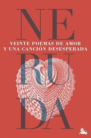 VEINTE POEMAS DE AMOR Y UNA CANCIÓN DESESPERADA | 9788432244605 | NERUDA, PABLO | Galatea Llibres | Llibreria online de Reus, Tarragona | Comprar llibres en català i castellà online