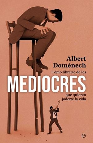 COMO LIBRARTE DE LOS MEDIOCRES QUE QUIEREN JODERTE LA VIDA | 9788410940451 | DOMÉNECH, ALBERT | Galatea Llibres | Llibreria online de Reus, Tarragona | Comprar llibres en català i castellà online