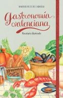 GASTRONOMÍA VALENCIANA | 9788419483669 | RUIZ DE CABAÑAS, MARINIE | Galatea Llibres | Librería online de Reus, Tarragona | Comprar libros en catalán y castellano online