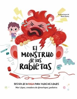 EL MONSTRUO DE LAS RABIETAS | 9788448870362 | LÓPEZ, MAR | Galatea Llibres | Llibreria online de Reus, Tarragona | Comprar llibres en català i castellà online
