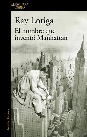 EL HOMBRE QUE INVENTÓ MANHATTAN | 9788420477282 | LORIGA, RAY | Galatea Llibres | Llibreria online de Reus, Tarragona | Comprar llibres en català i castellà online