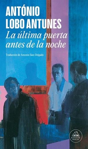 LA ÚLTIMA PUERTA ANTES DE LA NOCHE | 9788439744740 | LOBO ANTUNES, ANTÓNIO | Galatea Llibres | Llibreria online de Reus, Tarragona | Comprar llibres en català i castellà online