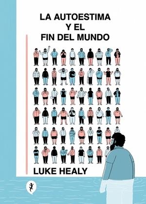 LA AUTOESTIMA Y EL FIN DEL MUNDO | 9788419409843 | HEALY, LUKE | Galatea Llibres | Llibreria online de Reus, Tarragona | Comprar llibres en català i castellà online