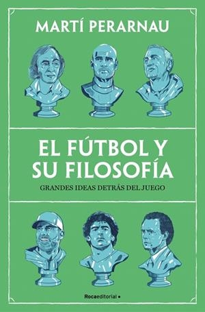 EL FÚTBOL Y SU FILOSOFÍA | 9788410442153 | PERARNAU, MARTÍ | Galatea Llibres | Llibreria online de Reus, Tarragona | Comprar llibres en català i castellà online