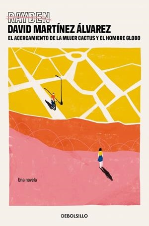 EL ACERCAMIENTO DE LA MUJER CACTUS Y EL HOMBRE GLOBO | 9788466371766 | RAYDEN | Galatea Llibres | Llibreria online de Reus, Tarragona | Comprar llibres en català i castellà online