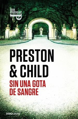 SIN UNA GOTA DE SANGRE (INSPECTOR PENDERGAST 20) | 9788466372411 | PRESTON, DOUGLAS/CHILD, LINCOLN | Galatea Llibres | Llibreria online de Reus, Tarragona | Comprar llibres en català i castellà online