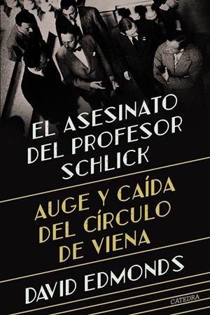 EL ASESINATO DEL PROFESOR SCHLICK | 9788437648811 | EDMONDS, DAVID | Galatea Llibres | Librería online de Reus, Tarragona | Comprar libros en catalán y castellano online