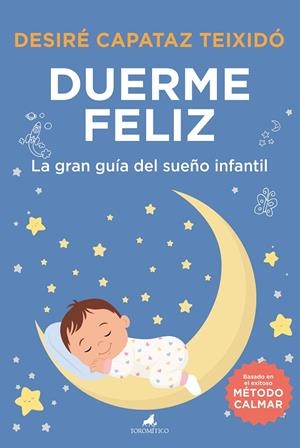 DUERME FELIZ | 9788419962416 | CAPATAZ TEXIDÓ, DESIRÉ | Galatea Llibres | Llibreria online de Reus, Tarragona | Comprar llibres en català i castellà online