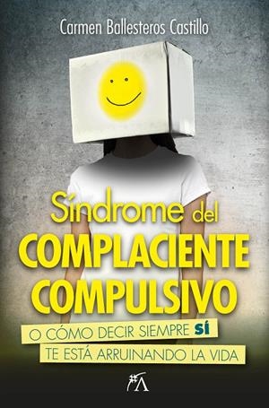 SÍNDROME DEL COMPLACIENTE COMPULSIVO | 9788410354333 | BALLESTEROS CASTILLO, CARMEN | Galatea Llibres | Llibreria online de Reus, Tarragona | Comprar llibres en català i castellà online