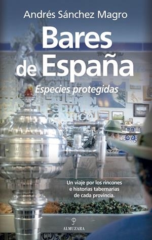 BARES DE ESPAÑA | 9788410525177 | ANDRÉS SÁNCHEZ MAGRO | Galatea Llibres | Llibreria online de Reus, Tarragona | Comprar llibres en català i castellà online