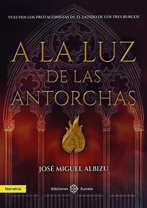 A LA LUZ DE LAS ANTORCHAS | 9788477685081 | ALBIZU, JOSÉ MIGUEL | Galatea Llibres | Librería online de Reus, Tarragona | Comprar libros en catalán y castellano online