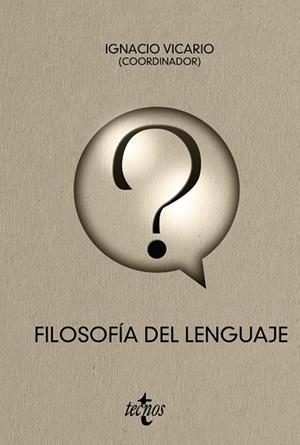 FILOSOFÍA DEL LENGUAJE | 9788430992355 | VICARIO ARJONA, IGNACIO/ARTIGA GALINDO, MARC/BLANCO SALGUEIRO, ANTONIO/CORREDOR LANAS, MARÍA CRISTIN | Galatea Llibres | Librería online de Reus, Tarragona | Comprar libros en catalán y castellano online
