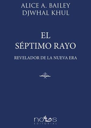 EL SÉPTIMO RAYO | 9788412429541 | BAILEY, ALICE | Galatea Llibres | Llibreria online de Reus, Tarragona | Comprar llibres en català i castellà online