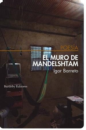 EL MURO DE MANDELSHTAM | 9788494767128 | BARRETO IGOR | Galatea Llibres | Llibreria online de Reus, Tarragona | Comprar llibres en català i castellà online