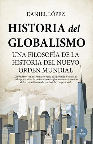HISTORIA DEL GLOBALISMO | 9788418648595 | DANIEL MIGUEL LÓPEZ RODRÍGUEZ | Galatea Llibres | Librería online de Reus, Tarragona | Comprar libros en catalán y castellano online