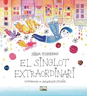 EL SINGLOT EXTRAORDINARI | 9788491913634 | FIGUERAS ADELL, NÚRIA | Galatea Llibres | Llibreria online de Reus, Tarragona | Comprar llibres en català i castellà online