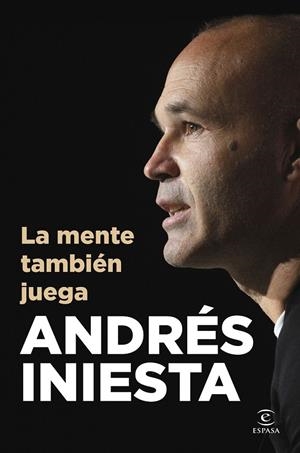 LA MENTE TAMBIÉN JUEGA | 9788467078190 | INIESTA, ANDRÉS | Galatea Llibres | Llibreria online de Reus, Tarragona | Comprar llibres en català i castellà online
