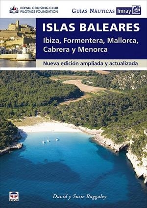GUÍAS NÁUTICAS IMRAY. ISLAS BALEARES | 9788418655128 | RCC PILOTAGE FOUNDATION/BAGGALEY, DAVID/BAGGALEY, SUSIE | Galatea Llibres | Librería online de Reus, Tarragona | Comprar libros en catalán y castellano online