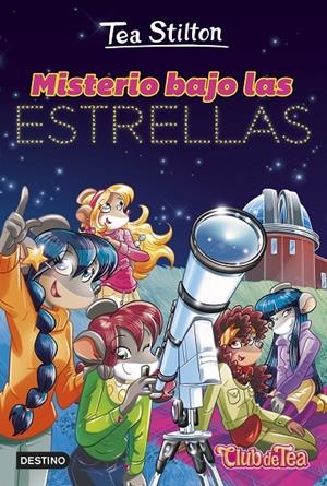 MISTERIO BAJO LAS ESTRELLAS. TEA STILTON | 9788408298052 | STILTON, TEA | Galatea Llibres | Llibreria online de Reus, Tarragona | Comprar llibres en català i castellà online