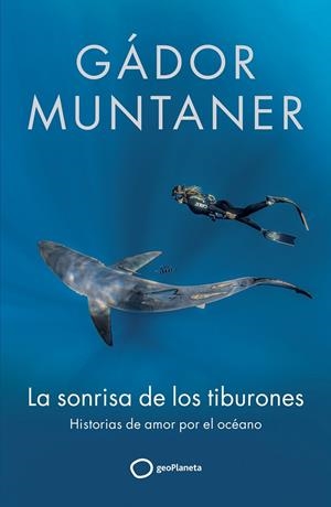 LA SONRISA DE LOS TIBURONES | 9788408300670 | MUNTANER, GÁDOR | Galatea Llibres | Llibreria online de Reus, Tarragona | Comprar llibres en català i castellà online