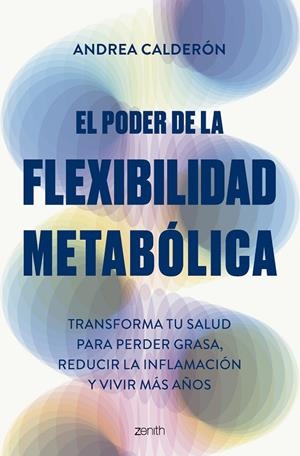 EL PODER DE LA FLEXIBILIDAD METABÓLICA | 9788408300755 | CALDERÓN, ANDREA | Galatea Llibres | Llibreria online de Reus, Tarragona | Comprar llibres en català i castellà online