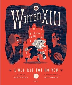 WARREN XIII I L'ULL QUE TOT HO VEU | 9788447953271 | DEL RÍO, TANÍA | Galatea Llibres | Librería online de Reus, Tarragona | Comprar libros en catalán y castellano online
