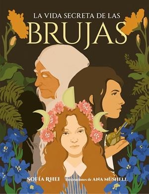 LA VIDA SECRETA DE LAS BRUJAS | 9788410378179 | MÜSHELL, ANA | Galatea Llibres | Llibreria online de Reus, Tarragona | Comprar llibres en català i castellà online