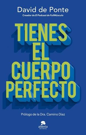 TIENES EL CUERPO PERFECTO | 9788413444109 | PONTE, DAVID DE | Galatea Llibres | Llibreria online de Reus, Tarragona | Comprar llibres en català i castellà online