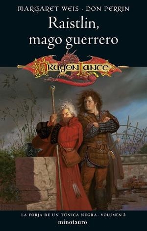 LA FORJA DE UN TÚNICA NEGRA 2/2 RAISTLIN, MAGO GUERRERO | 9788445011386 | WEIS, MARGARET | Galatea Llibres | Librería online de Reus, Tarragona | Comprar libros en catalán y castellano online