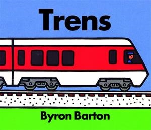 TRENS | 9788418900839 | BARTON, BYRON | Galatea Llibres | Librería online de Reus, Tarragona | Comprar libros en catalán y castellano online