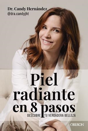 PIEL RADIANTE EN 8 PASOS | 9788441551510 | HERNÁNDEZ, CANDY JULIANA | Galatea Llibres | Llibreria online de Reus, Tarragona | Comprar llibres en català i castellà online